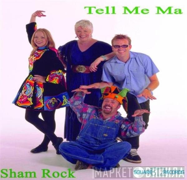 Sham Rock - Tell Me Ma