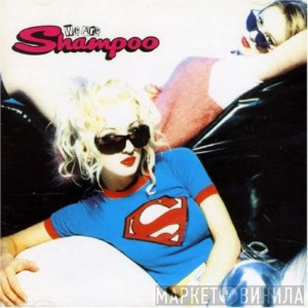 Shampoo  - We Are Shampoo