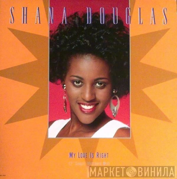 Shana Douglas - My Love Is Right