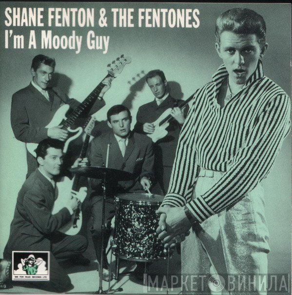 Shane Fenton & The Fentones - I'm A Moody Guy