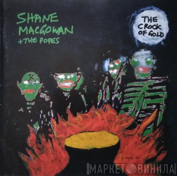 Shane MacGowan And The Popes - The Crock Of Gold