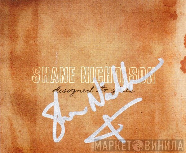 Shane Nicholson  - Designed To Fade