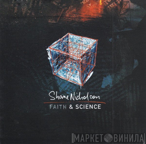 Shane Nicholson  - Faith & Science