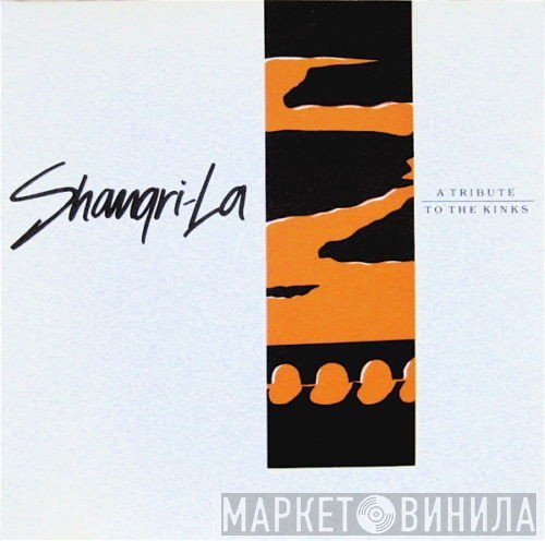  - Shangri-La - A Tribute To The Kinks