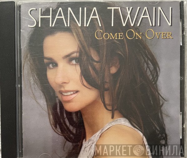 Shania Twain  - Come On Over