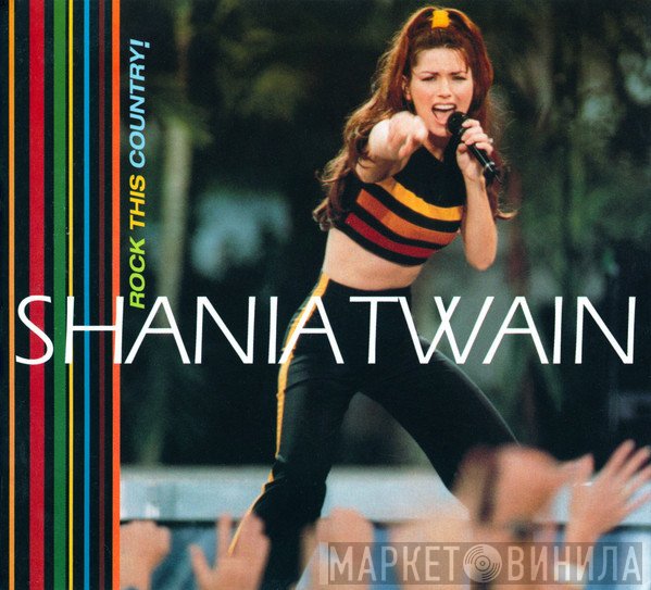 Shania Twain  - Rock This Country!
