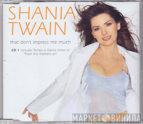 Shania Twain - That Don't Impress Me Much