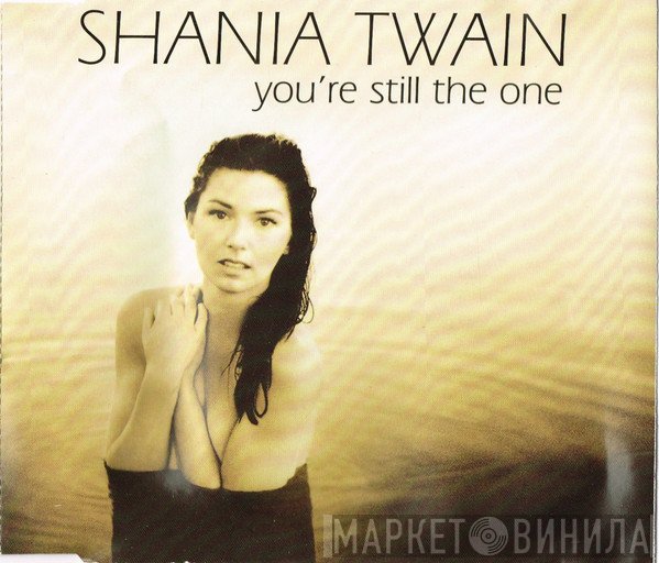 Shania Twain - You're Still The One