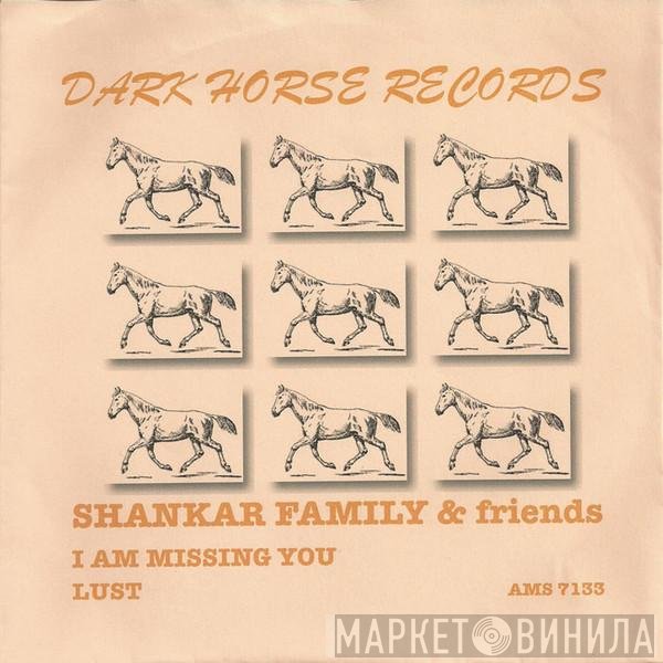 Shankar Family & Friends - I Am Missing You / Lust