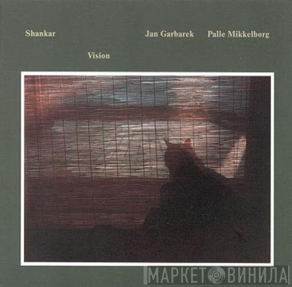 Shankar, Jan Garbarek, Palle Mikkelborg  - Vision