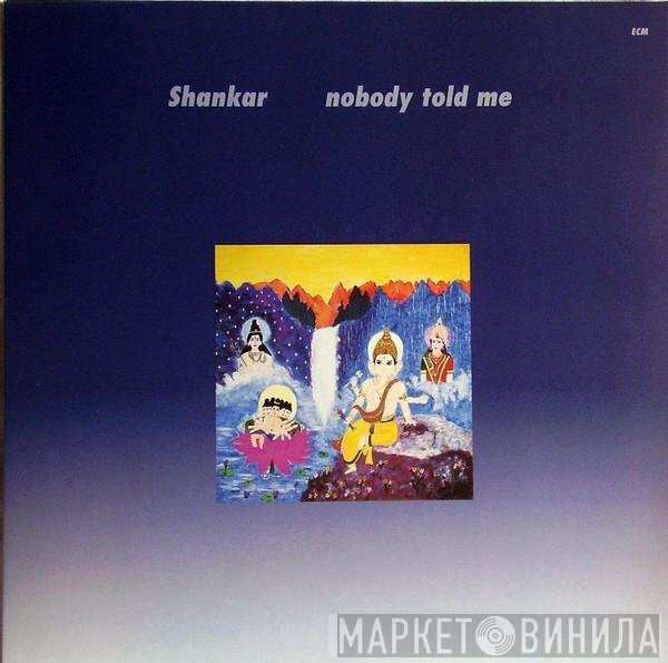 Shankar  - Nobody Told Me