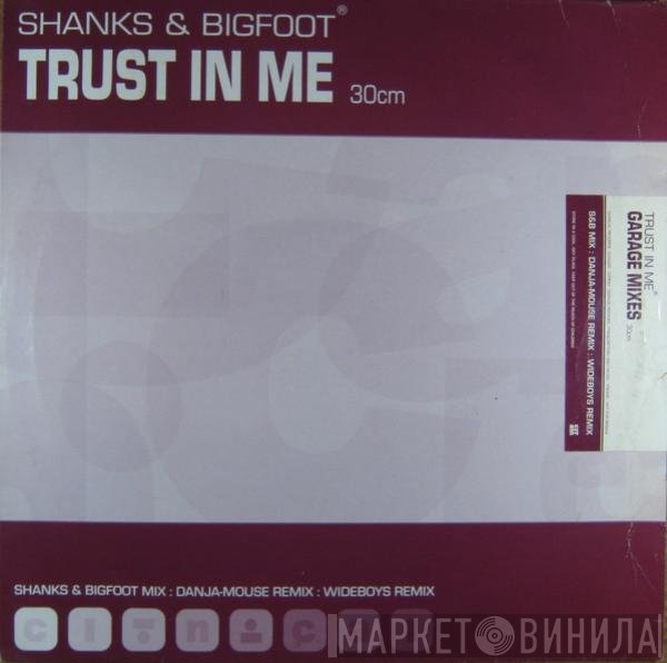 Shanks & Bigfoot - Trust In Me