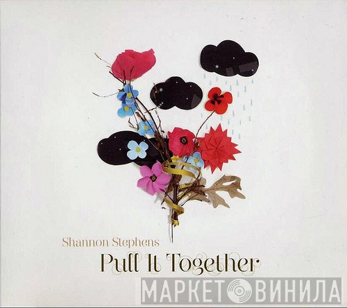 Shannon Stephens - Pull It Together