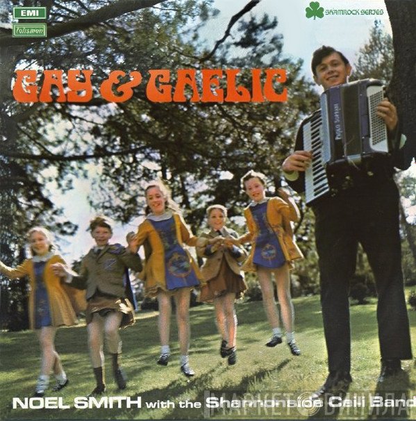 Shannonside Ceili Band, Noel Smith  - Gay And Gaelic
