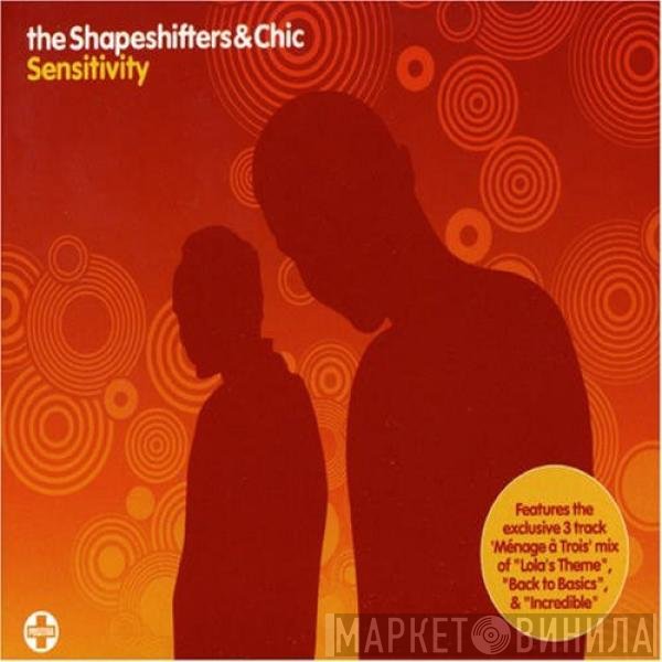 Shapeshifters & Chic  - Sensitivity