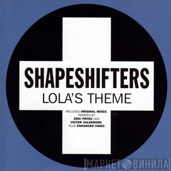 Shapeshifters - Lola's Theme