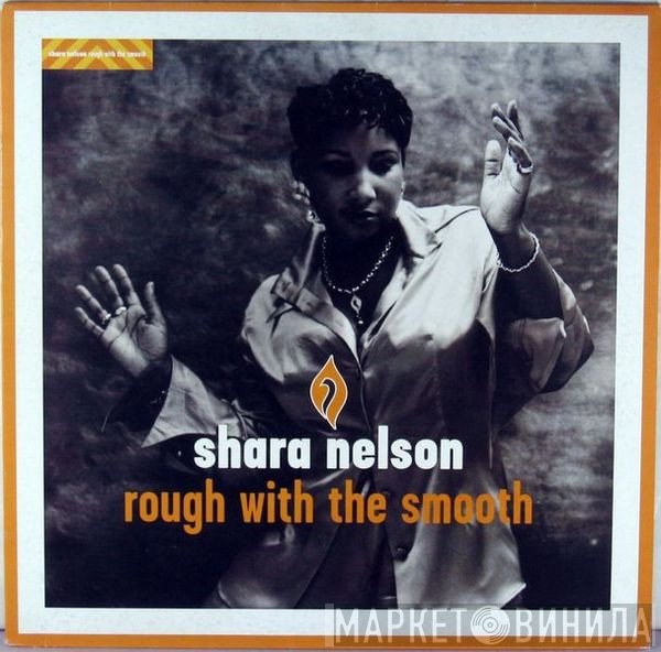 Shara Nelson - Rough With The Smooth