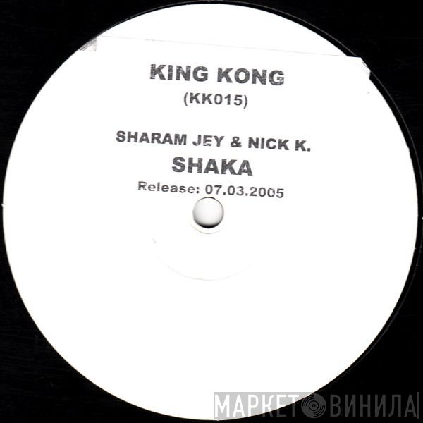 Sharam Jey, Nick K - Shaka