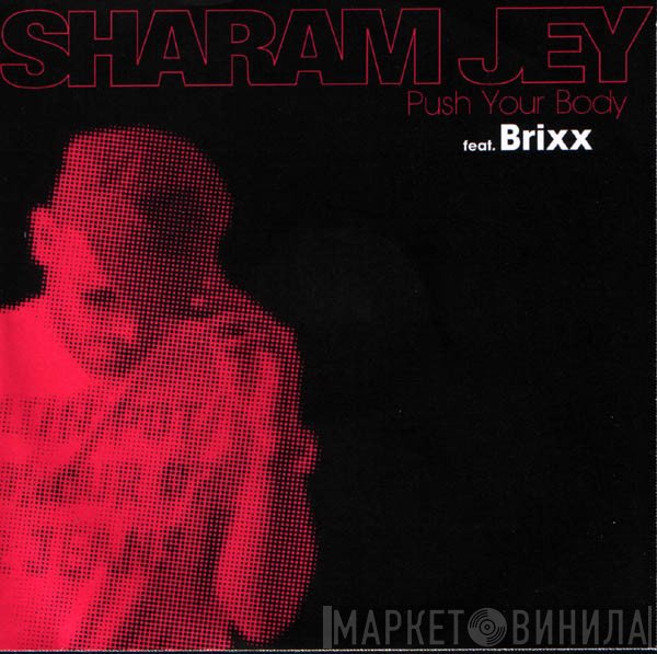 Sharam Jey - Push Your Body