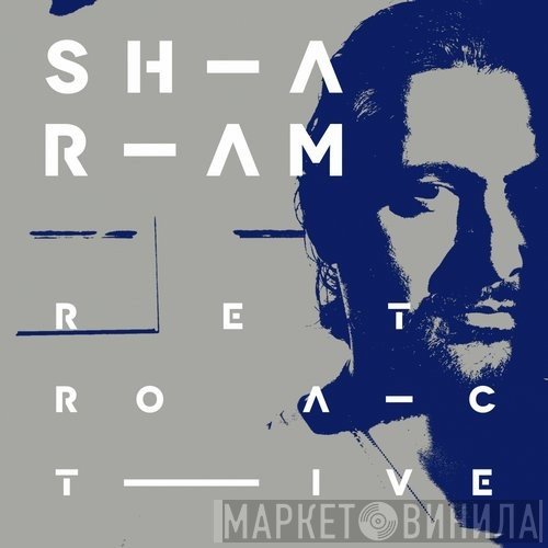 Sharam   - Retroactive