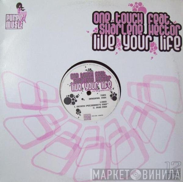 Sharlene Hector, One Touch - Live Your Life