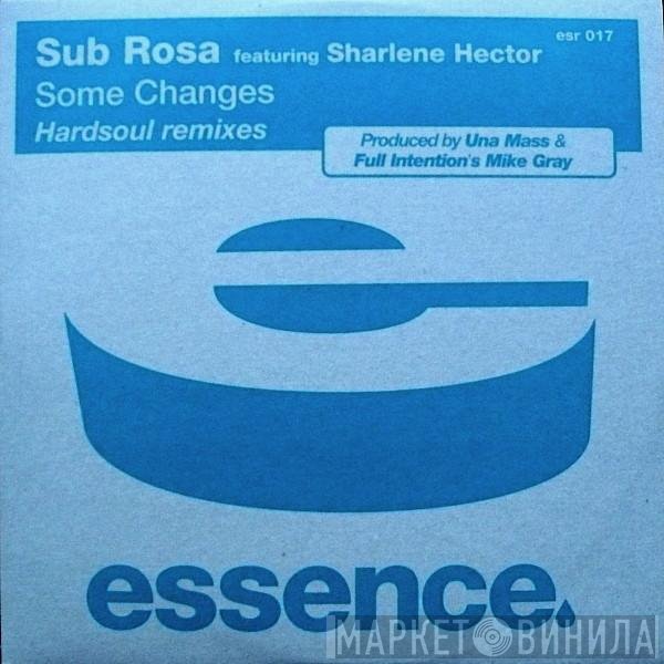 Sharlene Hector, Sub Rosa - Some Changes (Hardsoul Remixes)
