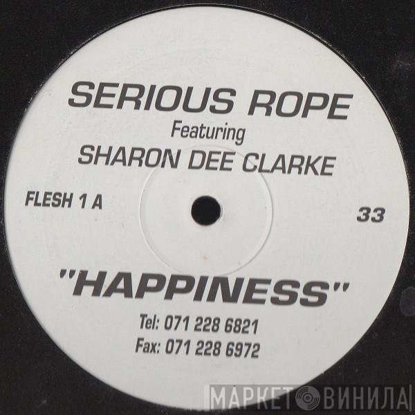 Sharon Dee Clarke, Serious Rope - Happiness