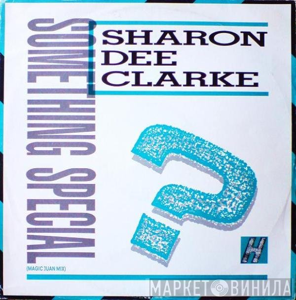Sharon Dee Clarke  - Something Special