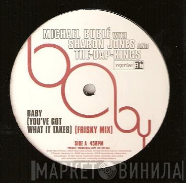 Sharon Jones & The Dap-Kings, Michael Bublé - Baby (You've Got What It Takes)