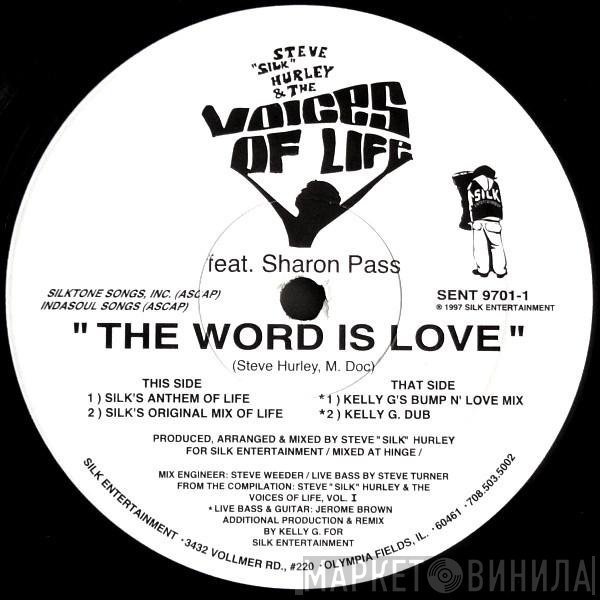 Sharon Pass, Steve "Silk" Hurley, The Voices Of Life - The Word Is Love