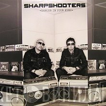 Sharpshooters - Danger In Your Eyes