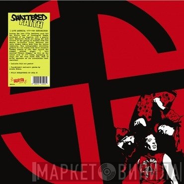 Shattered Faith - I Love America 1979 - 1981 Recordings