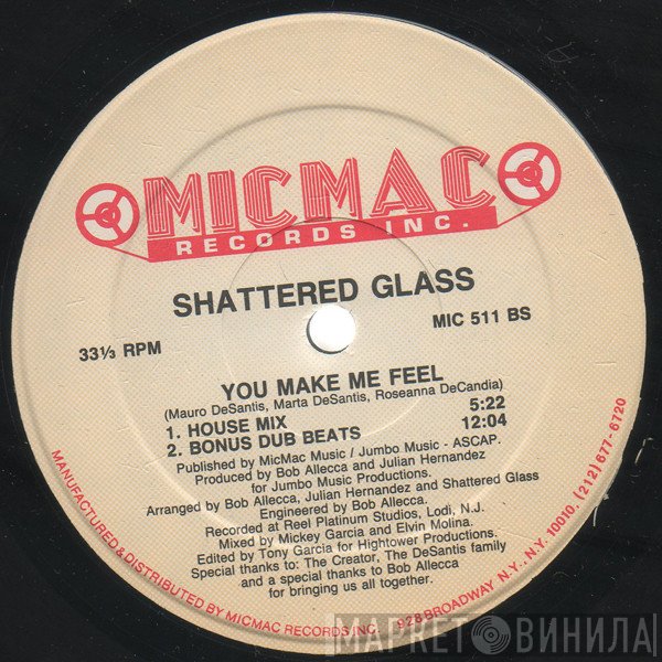 Shattered Glass - You Make Me Feel