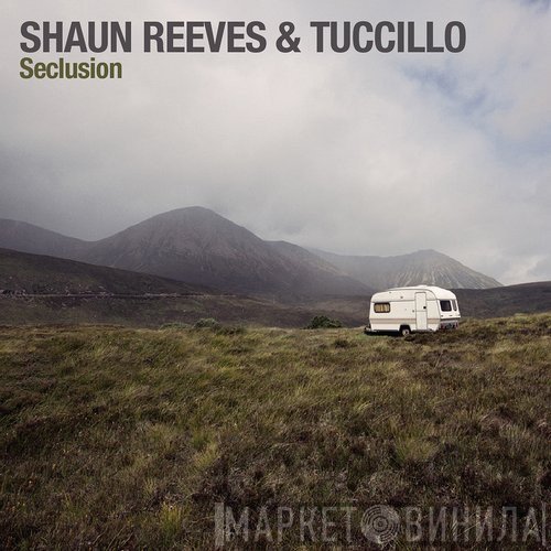 Shaun Reeves & Giuseppe Tuccillo  - Seclusion