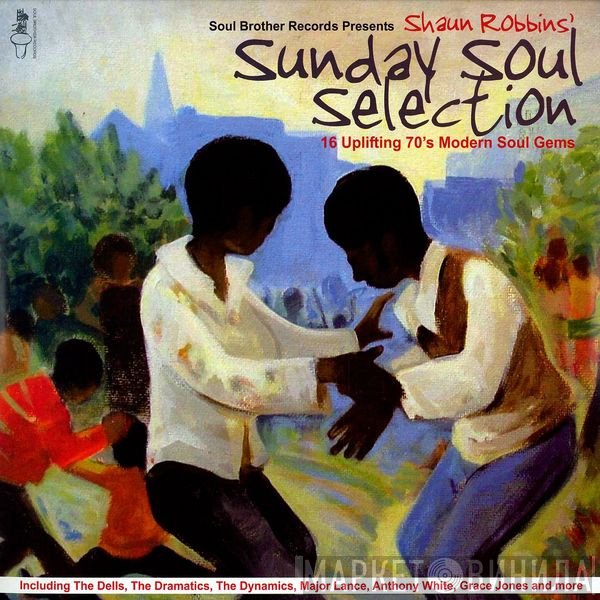  - Shaun Robbins' Sunday Soul Selection