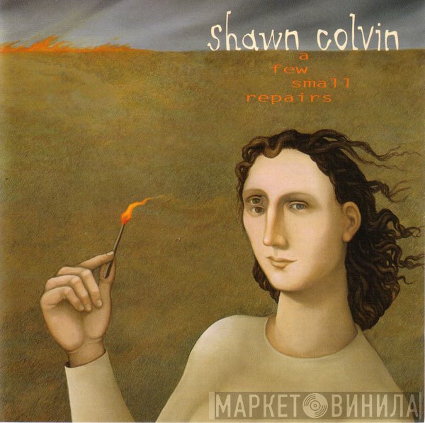 Shawn Colvin - A Few Small Repairs