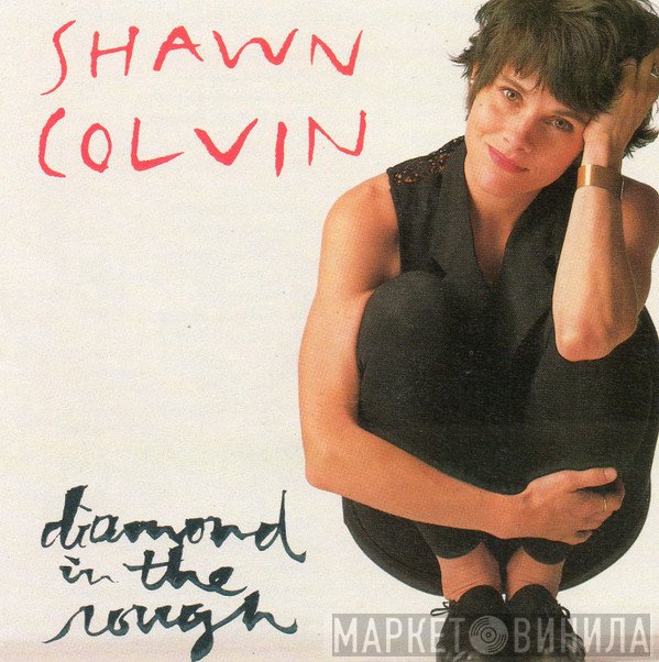 Shawn Colvin  - Diamond In The Rough