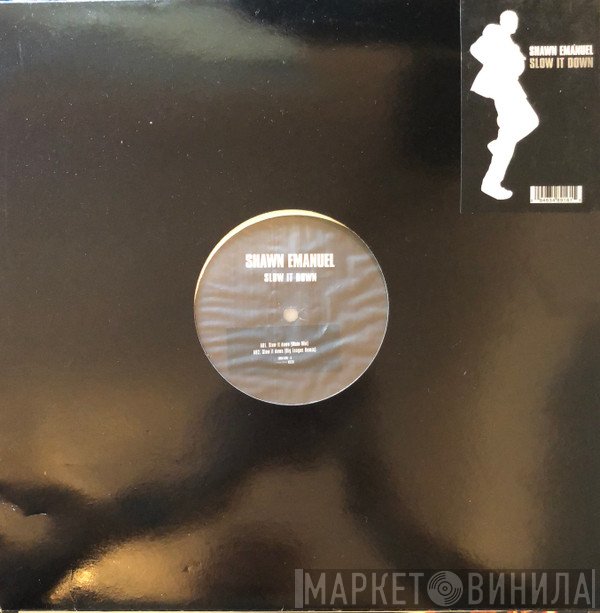 Shawn Emanuel - Slow It Down