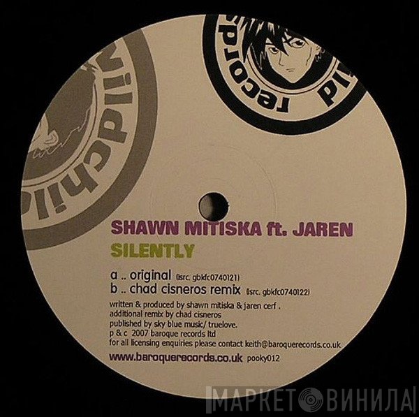Shawn Mitiska, Jaren - Silently