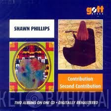 Shawn Phillips   - Contribution / Second Contribution