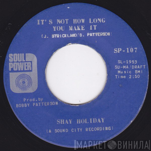Shay Holiday - It's Not How Long You Make It