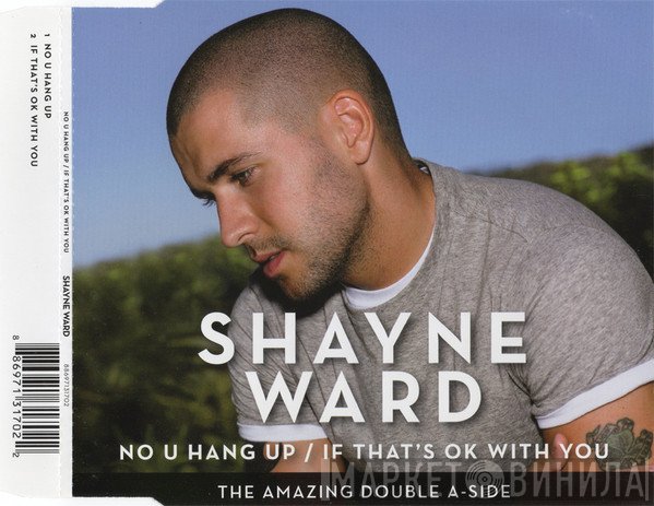 Shayne Ward - No U Hang Up / If That's OK With You