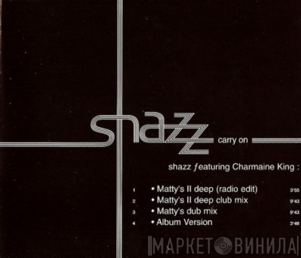 Shazz Featuring Charmaine King  - Carry On