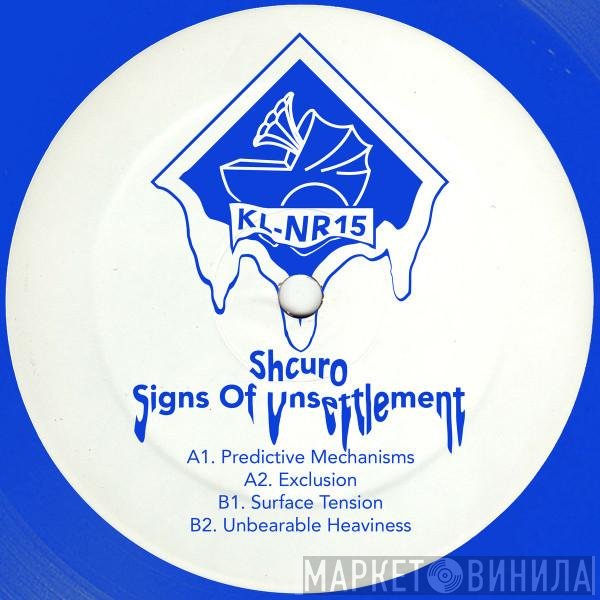 Shcuro - Signs Of Unsettlement