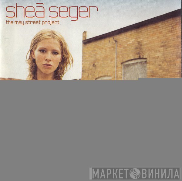 Shea Seger - The May Street Project