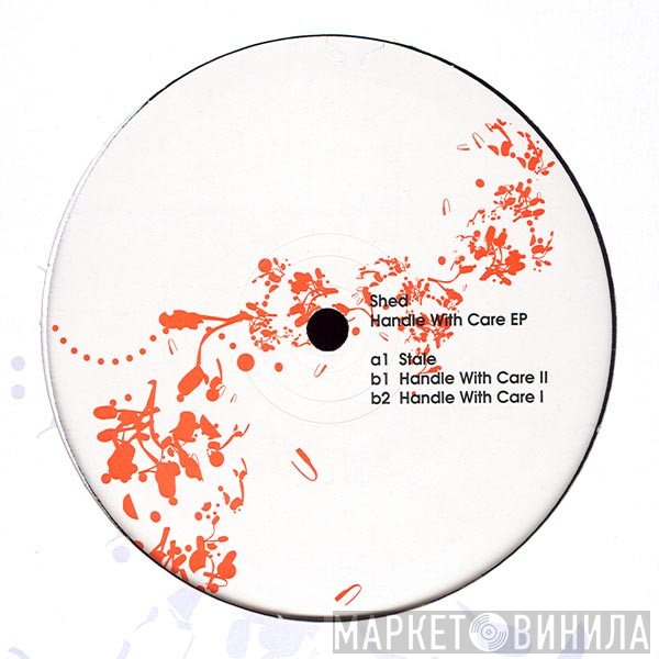 Shed  - Handle With Care EP
