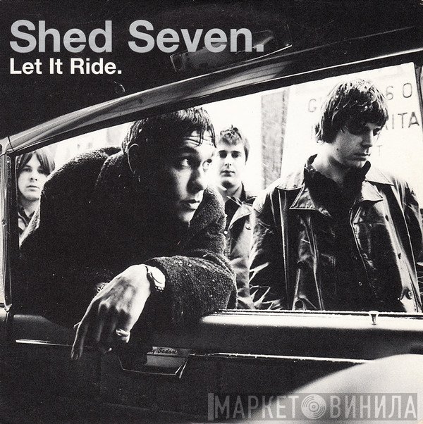 Shed Seven  - Let It Ride