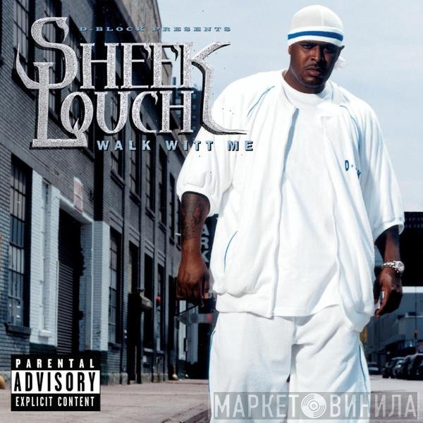 Sheek Louch  - Walk Witt Me