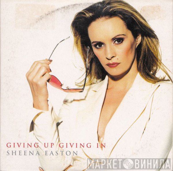Sheena Easton  - Giving Up Giving In