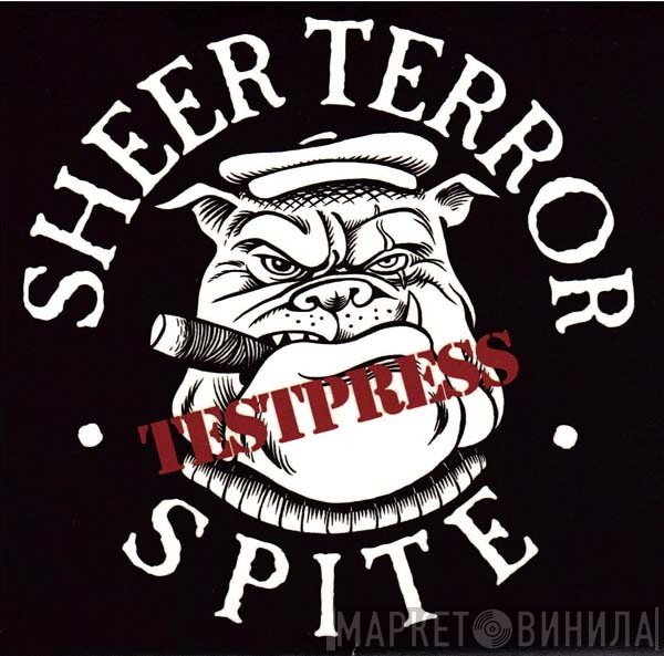 Sheer Terror  - Spite